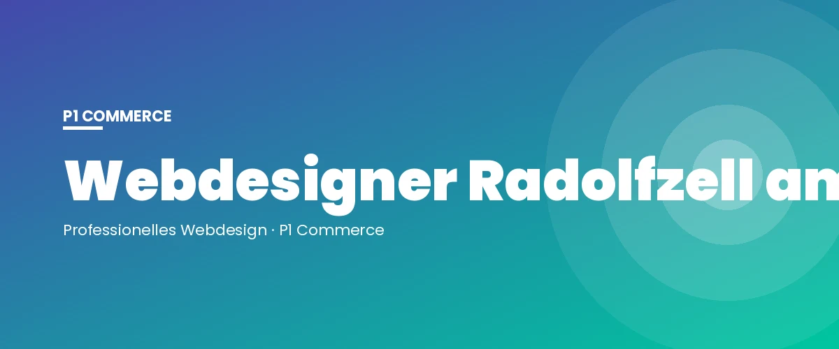 Webdesigner Radolfzell am Bodensee – P1 Commerce Webagentur
